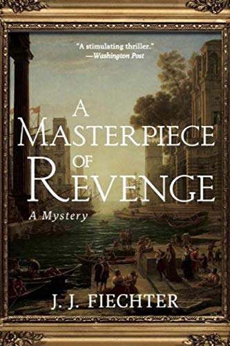 Stock image for A Masterpiece of Revenge: A Mystery for sale by Book Outpost