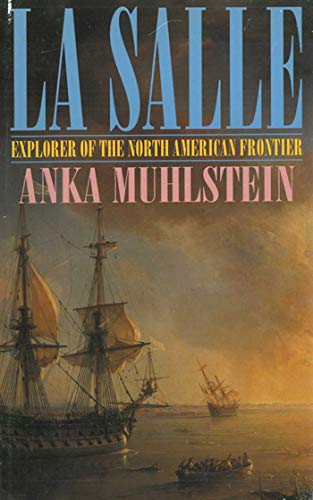 Beispielbild fr La Salle : Explorer of the North American Frontier zum Verkauf von Better World Books