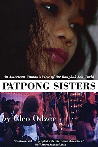 Stock image for Patpong Sisters: An American Woman's View of the Bangkok Sex World for sale by Irish Booksellers