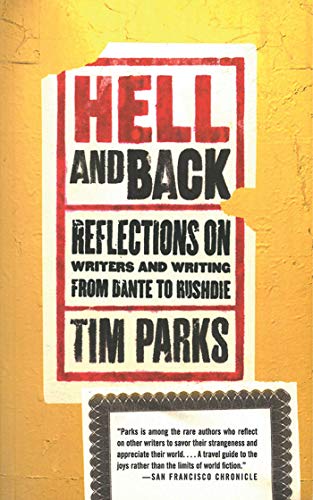 Stock image for Hell and Back: Reflections on Writers and Writing from Dante to Rushdie for sale by Book Outpost