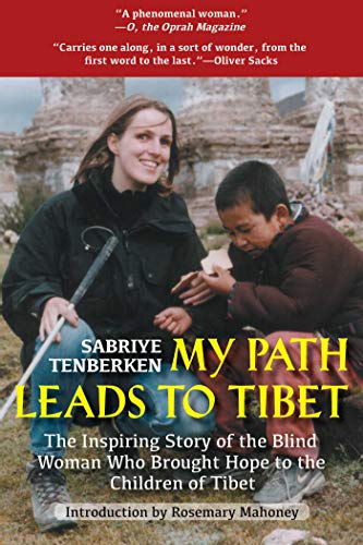 Stock image for My Path Leads to Tibet: The Inspiring Story of the Blind Woman Who Brought Hope to the Children of Tibet for sale by SecondSale
