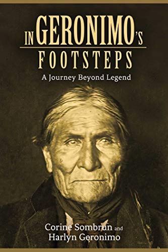 Stock image for In Geronimo's Footsteps : A Journey Beyond Legend for sale by Better World Books: West