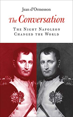 9781611459050: The Conversation: The Night Napoleon Changed the World