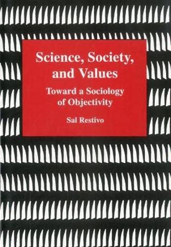 Stock image for SCIENCE SOCIETY & VALUES: TOWARD A SOCIO Format: Hardcover for sale by INDOO