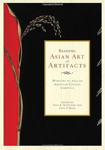 Beispielbild fr Reading Asian Art and Artifacts: Windows to Asia on American College Campuses zum Verkauf von Canal Bookyard