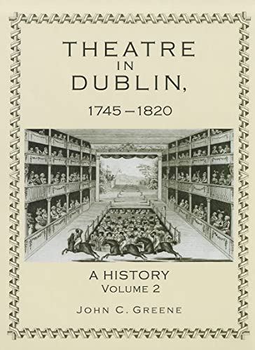 9781611461008: Theatre in Dublin, 1745–1820: A History
