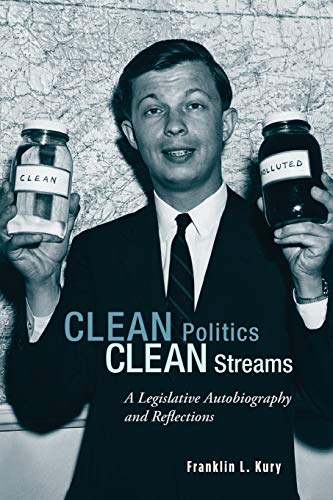 Stock image for Clean Politics, Clean Streams: A Legislative Autobiography and Reflections for sale by Cathy's Half Price Books