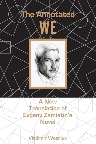 Imagen de archivo de The Annotated We: A New Translation of Evgeny Zamiatin's Novel a la venta por WorldofBooks