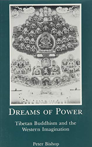 Stock image for Dreams of Power: Tibetan Buddhism and the Western Imagination for sale by Michael Lyons