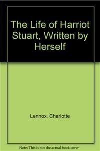 9781611471175: The Life of Harriot Stuart, Written by Herself
