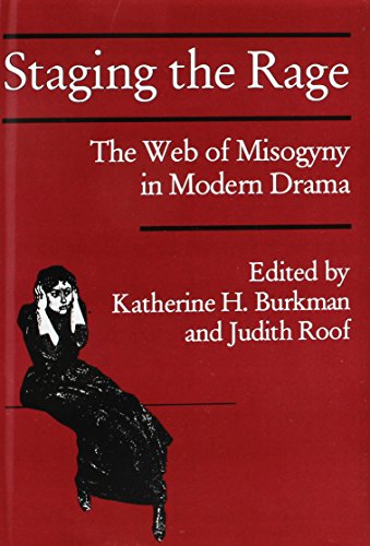 9781611471595: Staging the Rage: The Web of Misogyny in Modern Drama