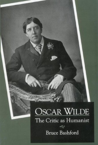 9781611471618: Oscar Wilde: The Critic as Humanist