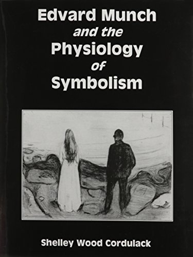 Edvard Munch and the Physiology of Symbolism (9781611472110) by Cordulack, Shelley Wood