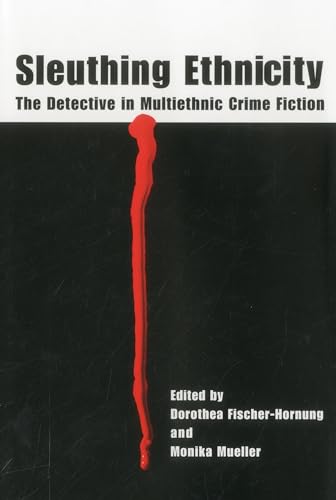 Beispielbild fr Sleuthing Ethnicity: The Detective in Multiethnic Crime Fiction zum Verkauf von Revaluation Books