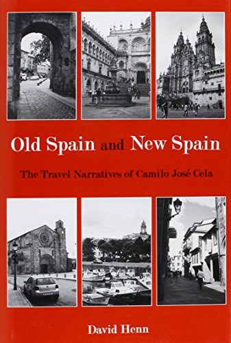 9781611472752: Old Spain and New Spain: The Travel Narratives of Camilo Jose Cela