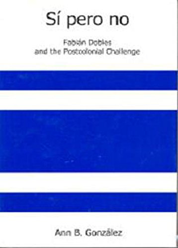 9781611472981: S pero no: Fabian Dobles and the Postcolonial Challenge