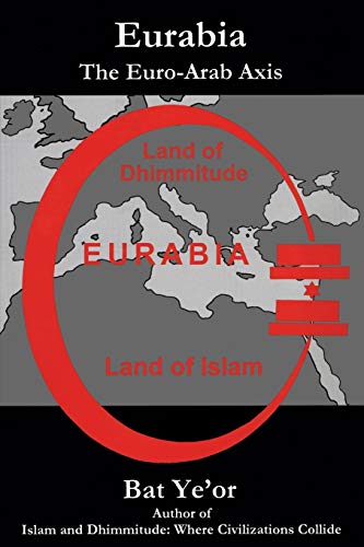 Beispielbild fr Eurabia: The Euro-Arab Axis zum Verkauf von Irish Booksellers