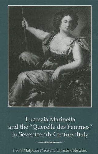 9781611473513: Lucrezia Marinella and the Querelle des Femmes in Seventeenth-Century Italy