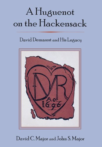 Imagen de archivo de A Huguenot on the Hackensack: David Demarest and His Legacy a la venta por Books Unplugged