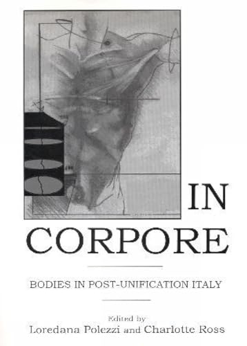 9781611473797: In Corpore: Bodies in Post-unification Italy (The Fairleigh Dickinson University Press Series in Italian Studies)