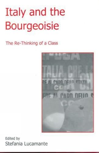 Beispielbild fr ITALY & THE BOURGEOISIE: THE RETHINKING Format: Hardcover zum Verkauf von INDOO