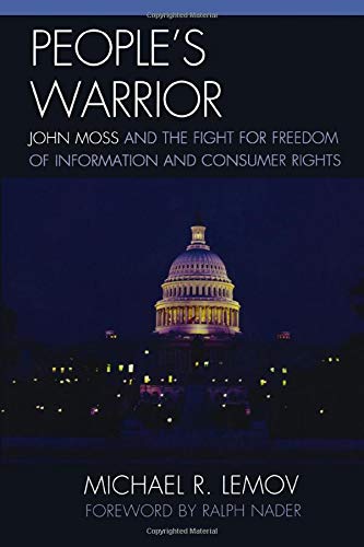 Stock image for People's Warrior : John Moss and the Fight for Freedom of Information and Consumer Rights for sale by Time Tested Books