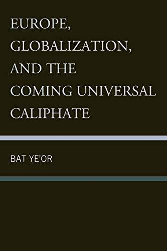 Stock image for Europe, Globalization, and the Coming of the Universal Caliphate for sale by GF Books, Inc.