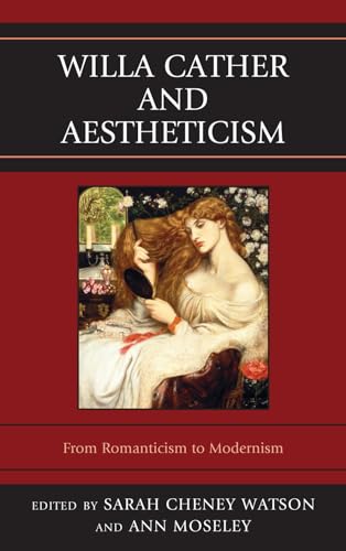 Imagen de archivo de Willa Cather and Aestheticism (The Fairleigh Dickinson University Press Series on Willa Cather) a la venta por HPB-Diamond