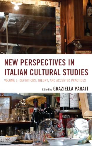 Beispielbild fr New Perspectives in Italian Cultural Studies: Definition, Theory, and Accented Practices (Volume 1) (The Fairleigh Dickinson University Press Series in Italian Studies, Volume 1) zum Verkauf von BooksRun