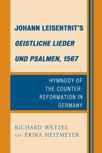 Beispielbild fr Johann Leisentrits Geistliche Lieder und Psalmen, 1567: Hymnody of the Counter-Reformation in Germany zum Verkauf von Michael Lyons