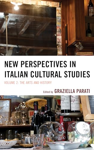 Beispielbild fr New Perspectives in Italian Cultural Studies: The Arts and History (Volume 2) (The Fairleigh Dickinson University Press Series in Italian Studies, Volume 2) zum Verkauf von Michael Lyons