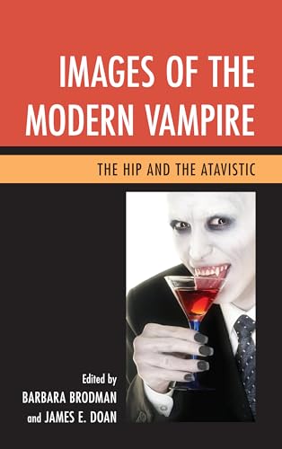 Stock image for Images of the Modern Vampire: The Hip and the Atavistic for sale by Michael Lyons