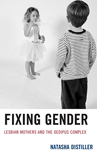Imagen de archivo de Fixing Gender: Lesbian Mothers and the Oedipus Complex a la venta por California Books