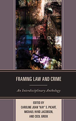 Stock image for Framing Law and Crime An Interdisciplinary Anthology for sale by Michener & Rutledge Booksellers, Inc.