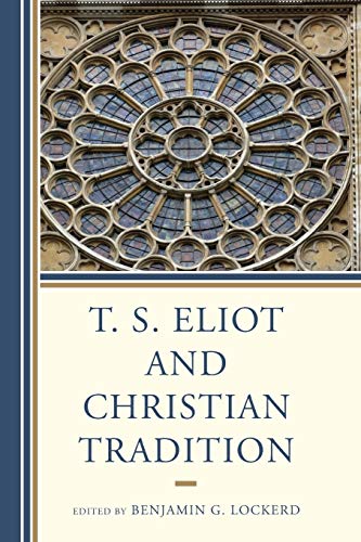 Stock image for T. S. Eliot and Christian Tradition for sale by Chiron Media