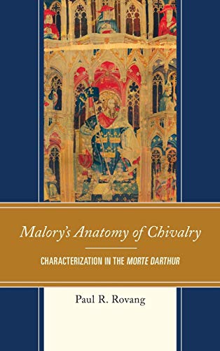 9781611477788: Malory's Anatomy of Chivalry: Characterization in the Morte Darthur