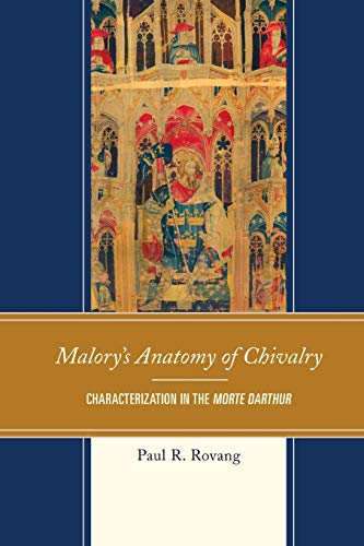 9781611477801: Malory's Anatomy of Chivalry: Characterization in the Morte Darthur