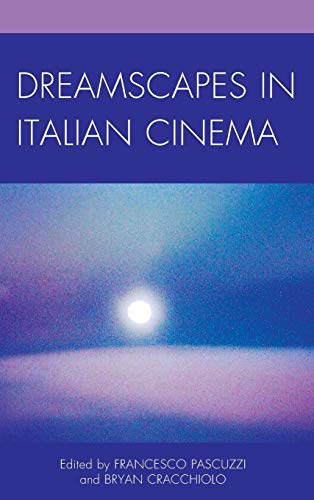 Stock image for Dreamscapes in Italian Cinema (The Fairleigh Dickinson University Press Series in Italian Studies) for sale by Chiron Media
