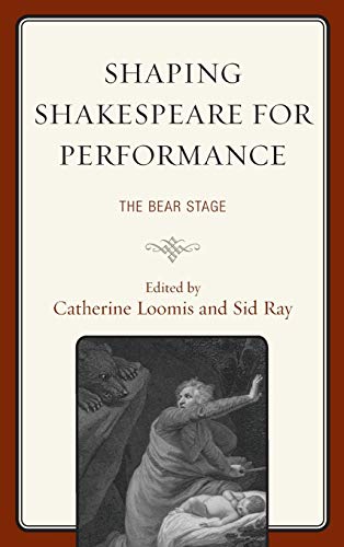 Stock image for SHAPING SHAKESPEARE FOR PERFORMANCE : THE BEAR STAGE for sale by Basi6 International