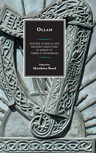 Beispielbild fr Ollam: Studies in Gaelic and Related Traditions in Honor of Toms  Cathasaigh (The Fairleigh Dickinson University Press Celtic Publication Series) zum Verkauf von Ria Christie Collections