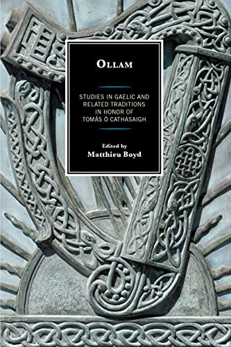 Beispielbild fr Ollam: Studies in Gaelic and Related Traditions in Honor of Toms  Cathasaigh (The Fairleigh Dickinson University Press Celtic Publications Series) zum Verkauf von Brook Bookstore