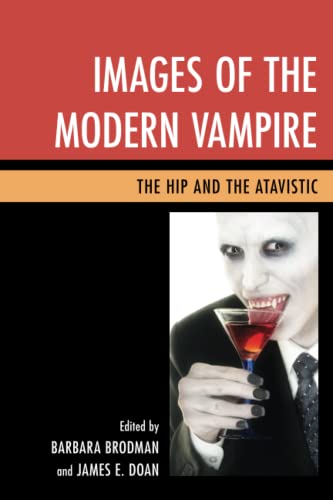 Stock image for Images of the Modern Vampire The Hip and the Atavistic for sale by PBShop.store US