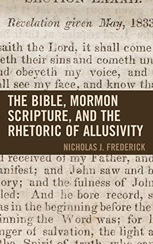 9781611479058: The Bible, Mormon Scripture, and the Rhetoric of Allusivity