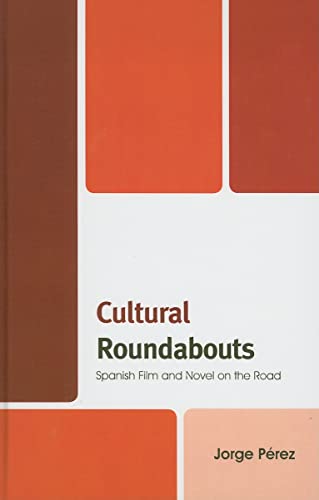 Stock image for Cultural Roundabouts: Spanish Film and Novel on the Road for sale by HPB-Red