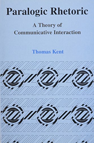 Stock image for Paralogic Rhetoric: A Theory of Communicative Interaction for sale by dsmbooks