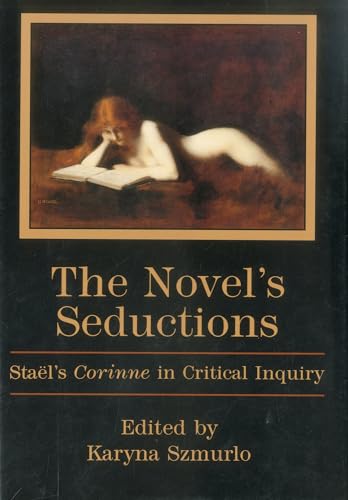 9781611480894: The Novel's Seductions: Stahl's Corinne in Critical Inquiry