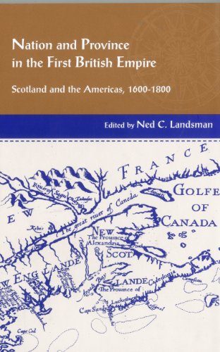 9781611481457: Nation and Province in the First British Empire: Scotland and the Americas, 1600-1800 (Studies in Eighteenth-Century Scotland)