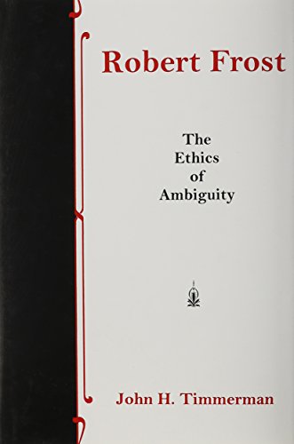9781611481747: Robert Frost: The Ethics of Ambiguity
