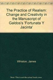 9781611482058: The Practice of Realism: Change and Creativity in the Manuscript of Galdos's 'fortunata Y Jacinta'