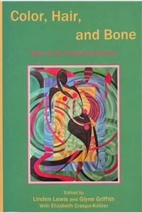 Stock image for COLOR HAIR AND BONE: RACE IN THE 21ST CE Format: Paperback for sale by INDOO